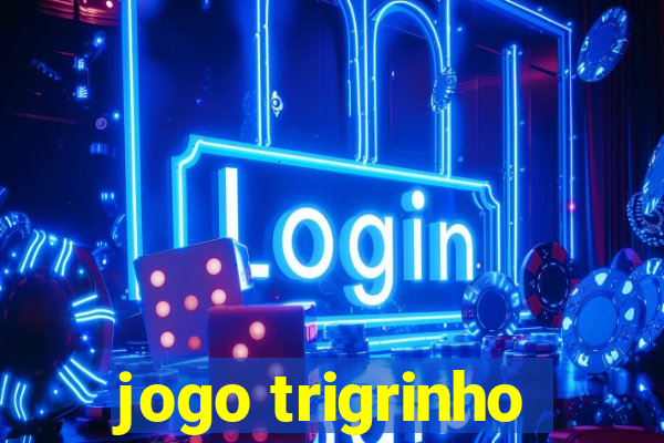 jogo trigrinho